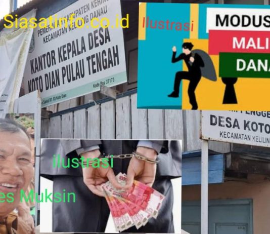 Sarat Laporan Fiktif DD Koto Dian Kerinci, Kades Muksin Meradang Karena Viral Disorot Warga