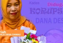 Ratusan Juta DD Danau Nalo Tantan Diduga Ladang Korupsi Kades, APH Diminta Usut